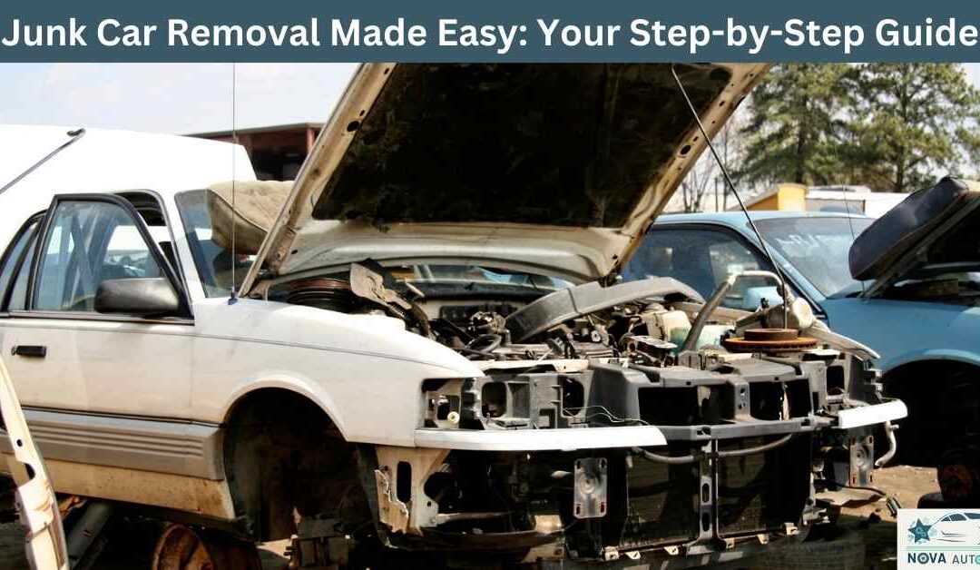 Junk Car Removal Made Easy: Your Step-by-Step Guide