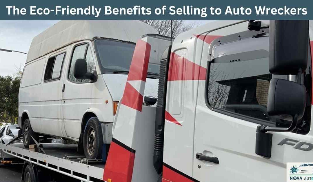 The Eco-Friendly Benefits of Selling to Auto Wreckers