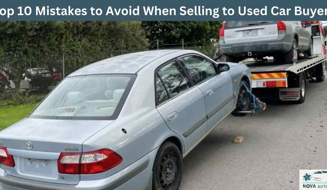 Top 10 Mistakes to Avoid When Selling to Used Car Buyers